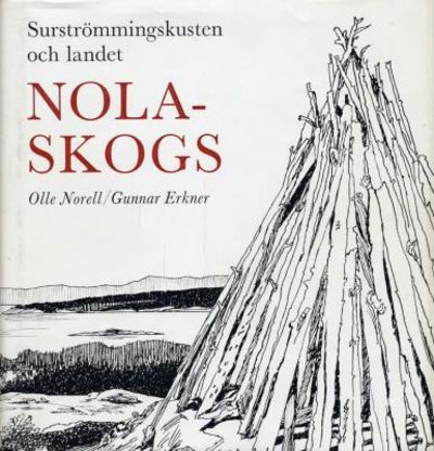 Surströmmingskusten och landet Nolaskogs.