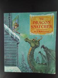 The Dragon Snatcher Robertson, M. P.