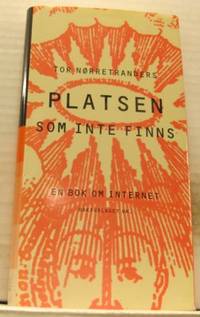 Platsen som inte finns. En bok om internet.