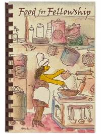 Food for Fellowship: A Collection of Recipes by Trinity Federated Church, Naples, NY, 14512
