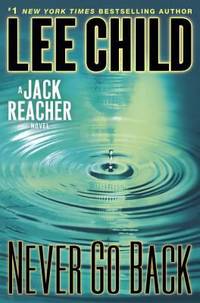 Never Go Back by Lee Child - 2013