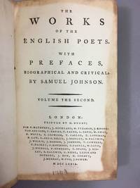 The works of the English Poets with Prefaces Biographical and Critical, by Samuel Johnson [Volume...