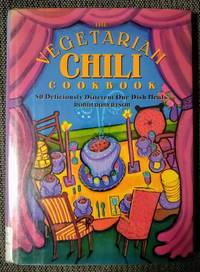 The Vegetarian Chili Cookbook: 80 Deliciously Different One-Dish Meals