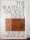 The Roots of Ancient India