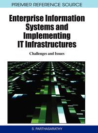 Enterprise Information Systems and Implementing IT Infrastructures: Challenges and Issues