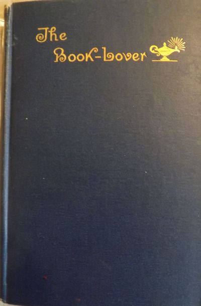 THE BOOK-LOVER: A GUIDE TO THE BEST READING