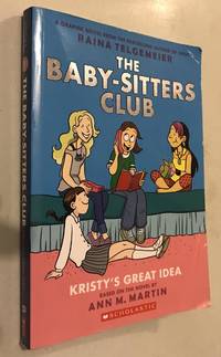 Kristyâs Great Idea (The Baby-Sitters Club Graphic Novel #1): A Graphix Book...