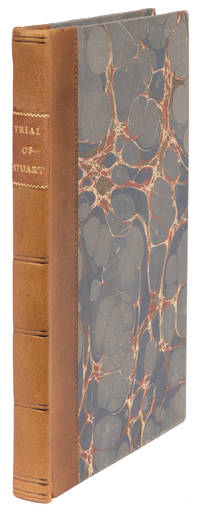 The Trial of James Stuart, Esq, Younger of Dunearn, Before the..