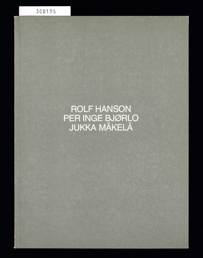 Rolf Hanson, Per Inge Bjørlo, Jukka Mäkelä. / La…
