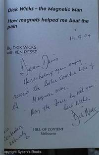 image of Dick Wicks: The Magnetic Man : How Magnets Helped me Beat the Pain