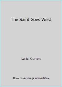 The Saint Goes West by Leslie. Charteris - 1989