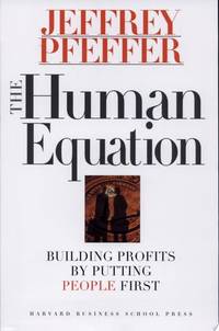 The Human Equation: Building Profits by Putting People First