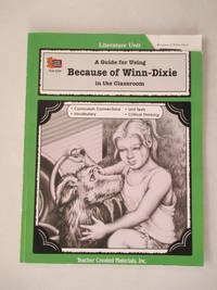 A Guide for Using Because of Winn-Dixie in the Classroom (Literature Units)