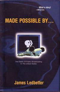 image of Made Possible By .... The Death of Public Broadcasting in the United States