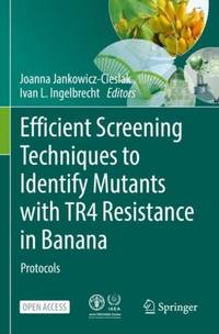 Efficient Screening Techniques to Identify Mutants with TR4 Resistance in Banana : Protocols