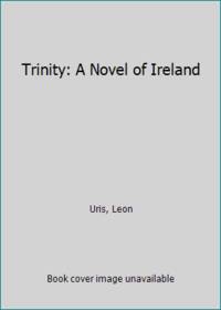 cover of Trinity: A Novel of Ireland