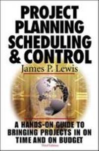 Project Planning, Scheduling and Control