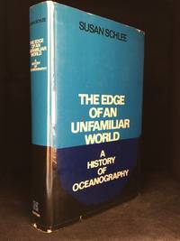 image of The Edge of an Unfamiliar World; A History of Oceanography