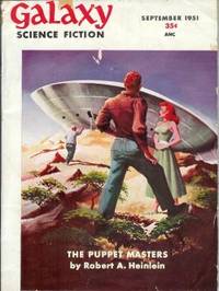 GALAXY Science Fiction: September, Sept. 1951 (&quot;The Puppet Masters&quot;) by Galaxy (Robert A. Heinlein; Murray Leinster; Damon Knight; Milton Lesser; Phyllis Sterling Smith; Willy Ley; Dudley Dell) - 1951