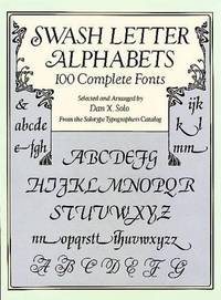 Swash Letter Alphabets: 100 Complete Fonts (Lettering, Calligraphy, Typography)