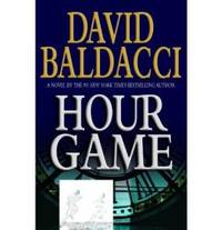 Hour Game (King &amp; Maxwell Series) by David Baldacci - 2008-03-06