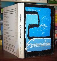 A CONCISE DICTIONARY OF EXISTENTIALISM; Kierkegaard, Jaspers, Marcel, Heidegger, Sartre, De Beauvoir