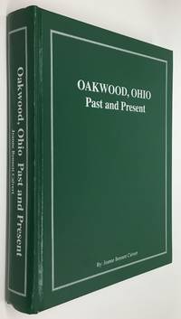 Oakwood, Ohio: Past and present by Calvert, Jeanne Bennett - 1996