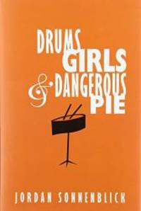 Drums, Girls, &amp; Dangerous Pie by Jordan Sonnenblick - 2005-01-01