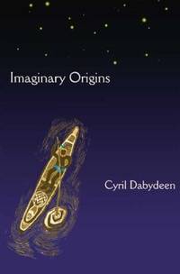 Imaginary Origins: Selected Poems by Cyril Dabydeen - Paperback - from The Saint Bookstore (SKU: A9781900715942)