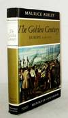 The Golden Century Europe 1598-1715 (History of Civilisation Series)