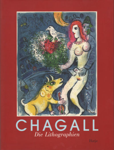 MARC CHAGALL. Die Lithographien. La Collection…