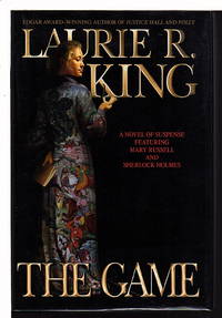 THE GAME. by Laurie R King - Signed First Edition - (2004.) - from Bookfever.com, IOBA (SKU: 65846)