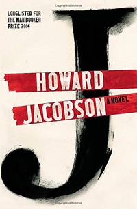 J: A Novel by Jacobson, Howard