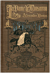 La Dame de Monsoreau by Dumas, Alexandre - 1900