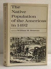The Native Population of the Americas in 1492 Denevan, William M