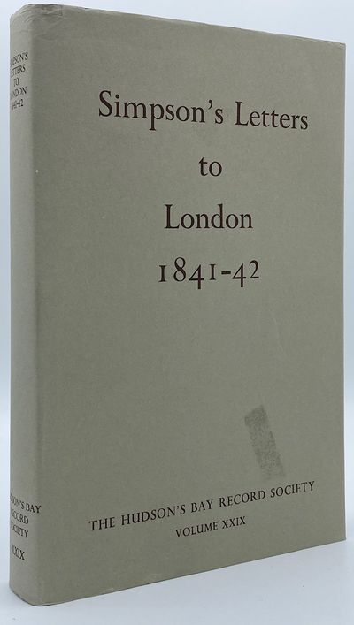 London Correspondence Inward from Sir George Simpson, 1841-42