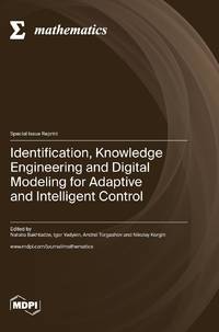 Identification, Knowledge Engineering and Digital Modeling for Adaptive and Intelligent Control