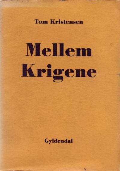 Mellem krigene. Artikler og kroniker. Utvalgt af…