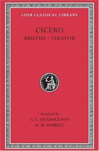 Brutus. Orator (Loeb Classical Library 342) (Loeb Classical Library *CONTINS TO...