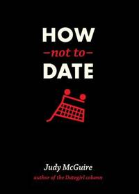 How Not to Date