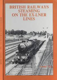 British Railways Steaming on the Ex-LNER Lines - Volume Two.