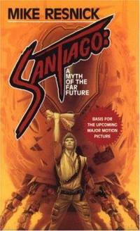 Santiago : A Myth of the Far Future
