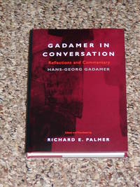 GADAMER IN CONVERSATION: REFLECTIONS AND COMMENTARY