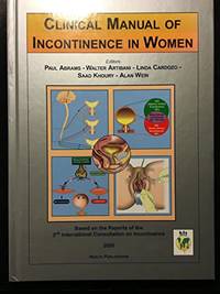 Clinical Manual of Incontinence in Women de P Abrams, W. Arbitani, L.Cardozo