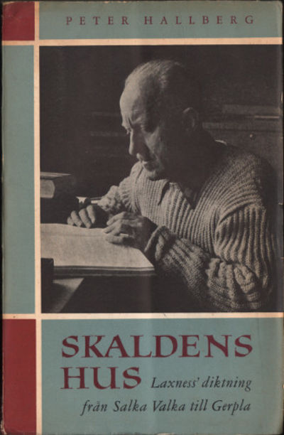 SKALDENS HUS. Laxness' diktning från Salka Valka…