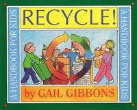 Recycle! : A Handbook for Kids