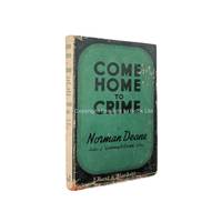 Come Home To Crime by Norman Deane, John Creasey - 1945