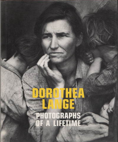 DOROTHEA LANGE. Photographs of a Lifetime.