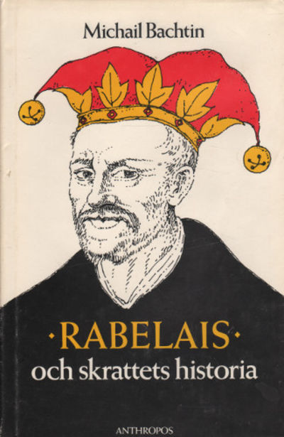 RABELAIS OCH SKRATTETS HISTORIA. François…