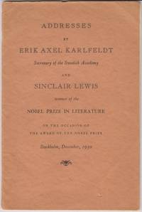 Why Sinclair Lewis Got the Nobel Prize. Address by Permanent Secretary of the Swedish Academy of...